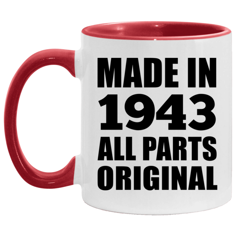 81st Birthday Made in 1943 All Parts Original - 11oz Accent Mug Red