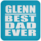 Glenn Best Dad Ever - Drink Coaster
