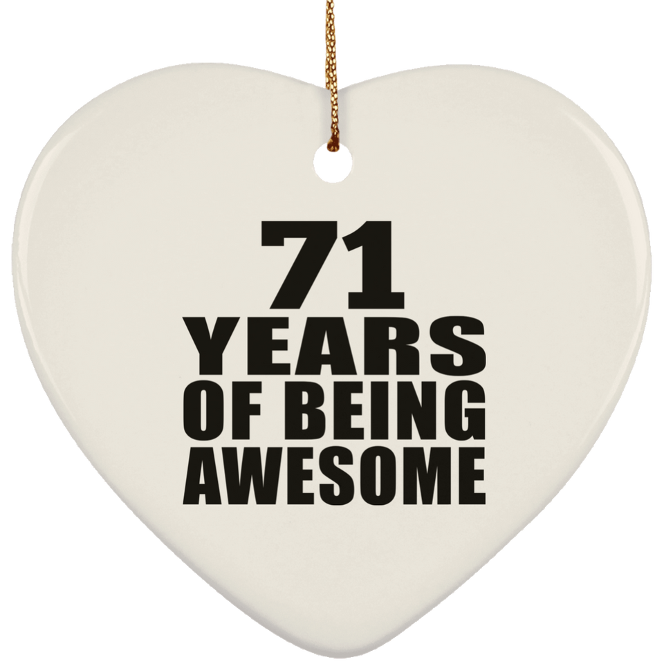 71st Birthday 71 Years Of Being Awesome - Heart Ornament