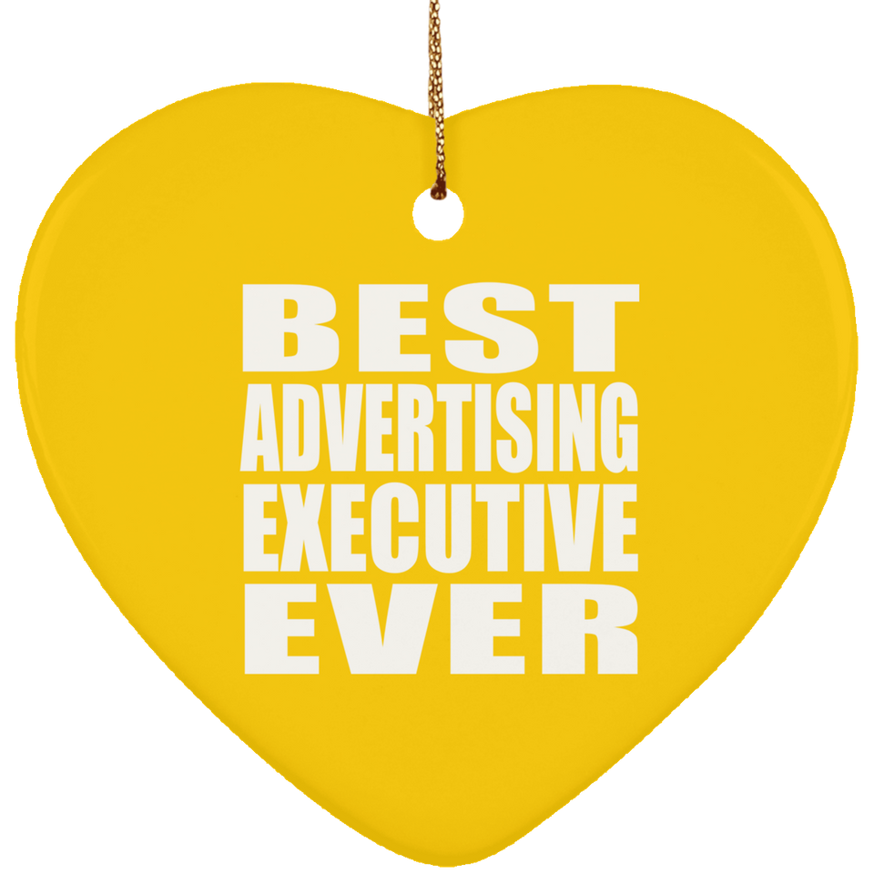 Best Advertising Executive Ever - Heart Ornament