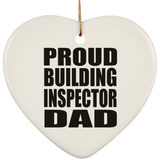 Proud Building Inspector Dad - Heart Ornament