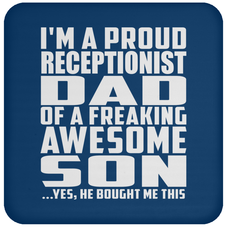 Proud Receptionist Dad Of Awesome Son - Drink Coaster