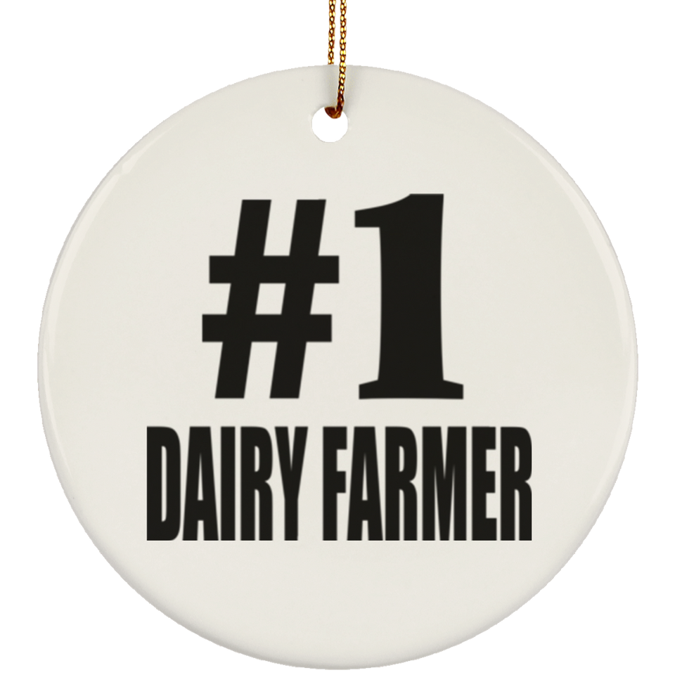 Number One #1 Dairy Farmer - Circle Ornament