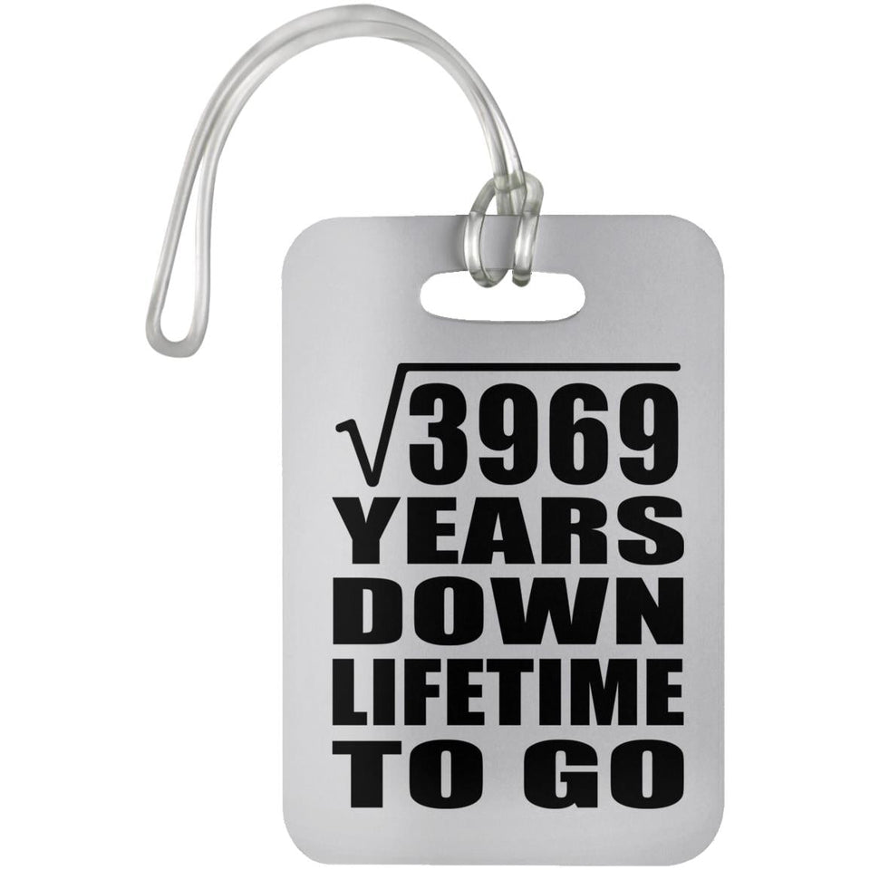 63rd Anniversary Square Root of 3969 Years Lifetime To Go - Luggage Bag Tag