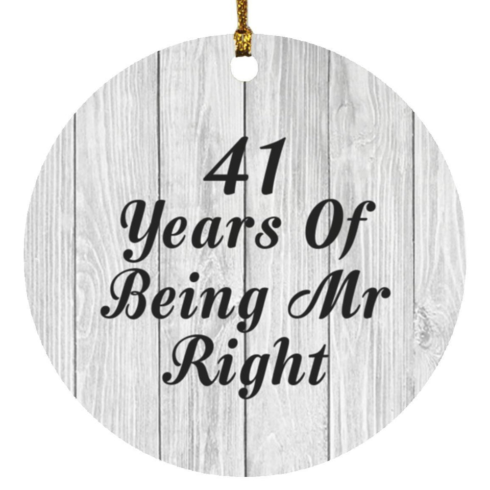 41st Anniversary 41 Years Of Being Mr Right - Circle Ornament F