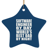 Software Engineer By Day World's Best Dad By Night - Star Ornament