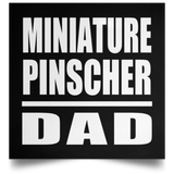 Miniature Pinscher Dad - Poster Square