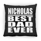 Nicholas Best Dad Ever - Throw Pillow Black
