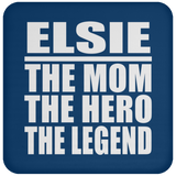 Elsie The Mom The Hero The Legend - Drink Coaster