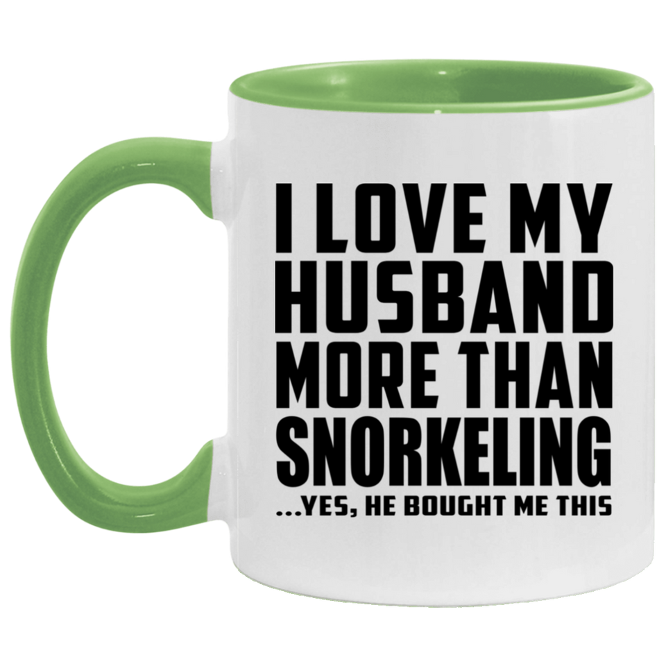 I Love My Husband More Than Snorkeling - 11oz Accent Mug Green