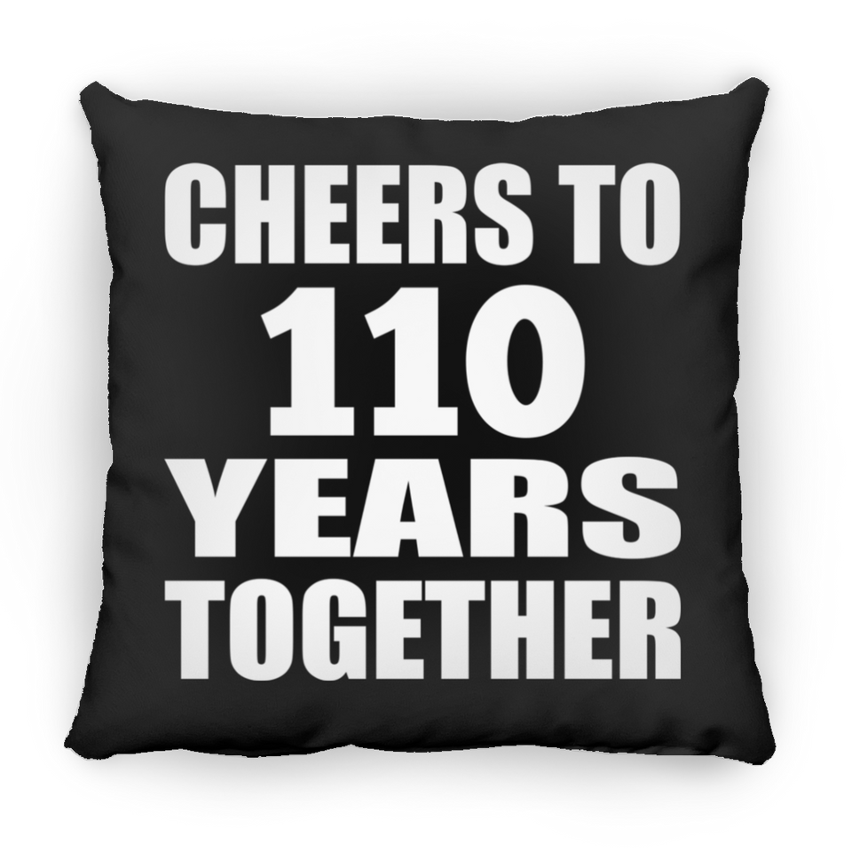 110th Anniversary Cheers To 110 Years Together - Throw Pillow Black