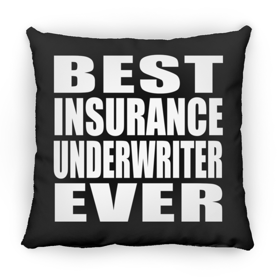 Best Insurance Underwriter Ever - Throw Pillow Black