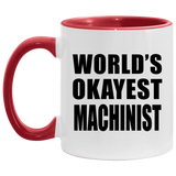 World's Okayest Machinist - 11oz Accent Mug Red