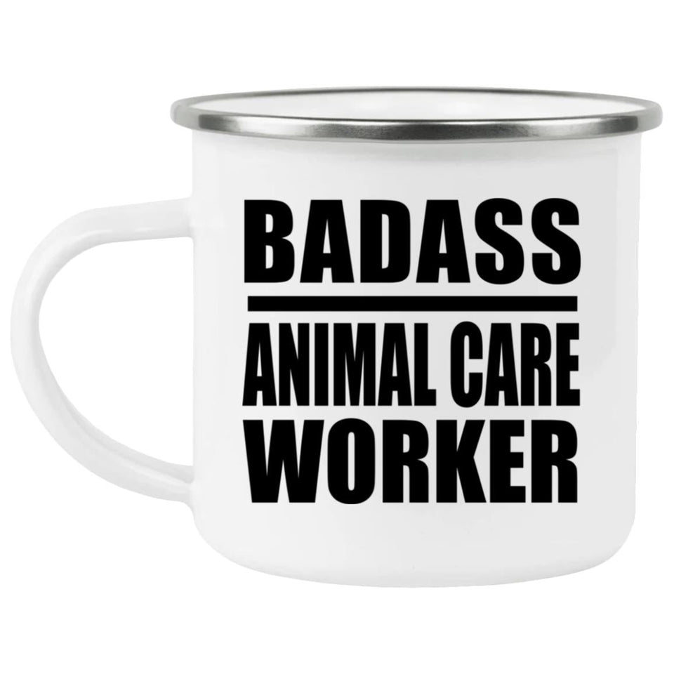 Badass Animal Care Worker - 12oz Camping Mug