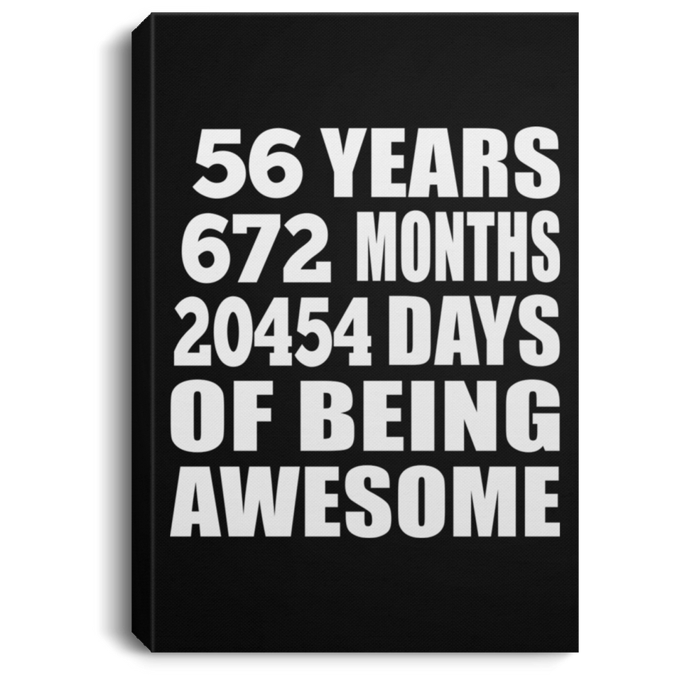 56th Birthday 56 Years 672 Months 20454 Days Of Awesome - Canvas Portrait