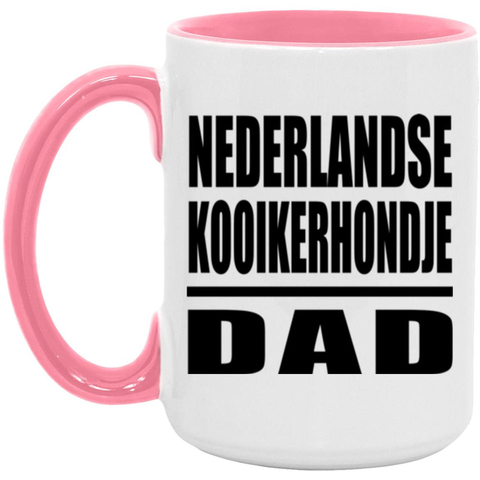 Nederlandse Kooikerhondje Dad - 15oz Accent Mug Pink