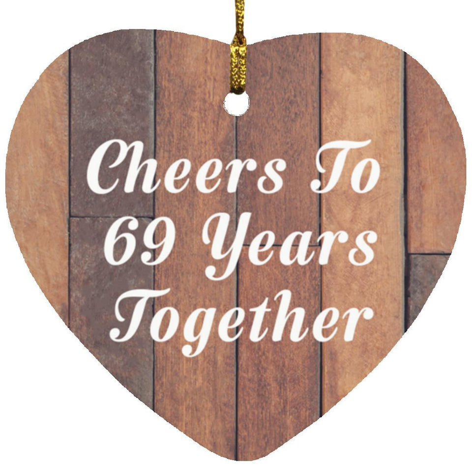 69th Anniversary Cheers To 69 Years Together - Heart Ornament E