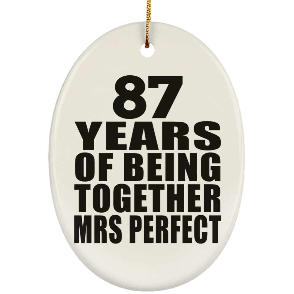 87th Anniversary 87 Years Of Being Mrs Perfect - Oval Ornament