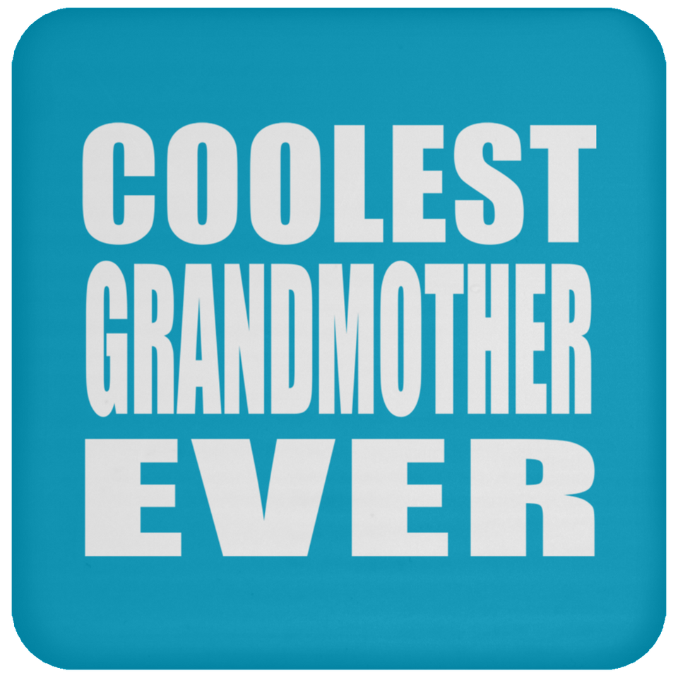 Coolest Grandmother Ever - Drink Coaster