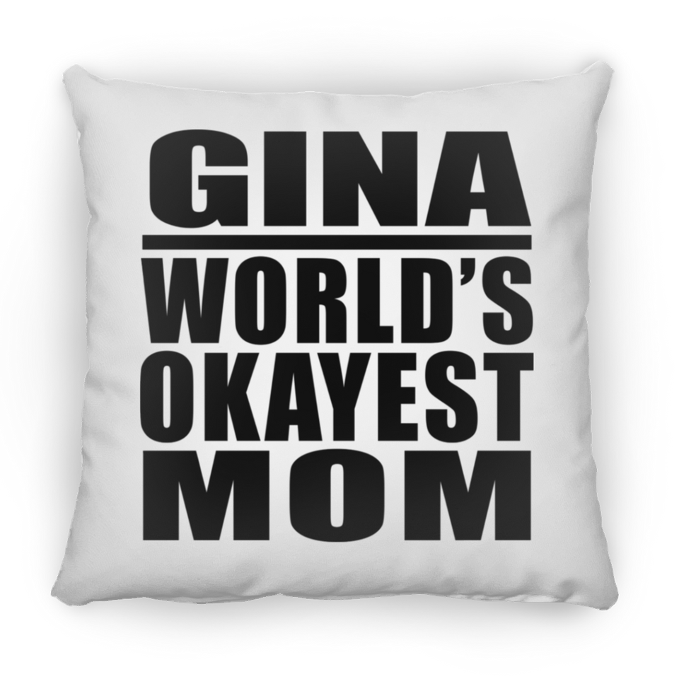 Gina World's Okayest Mom - Throw Pillow