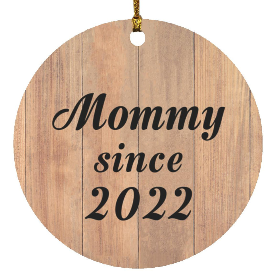 Mommy Since 2022 - Circle Ornament C