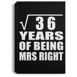 6th Anniversary Square Root of 36 Years of Being Mrs Right - Canvas Portrait