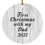 First Christmas With My Dad 2022 - Circle Ornament F