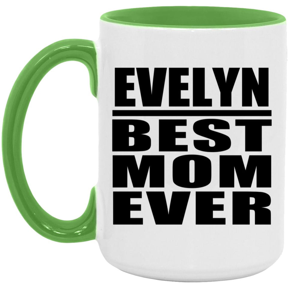 Evelyn Best Mom Ever - 15oz Accent Mug Green