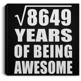 93rd Birthday Square Root of 8649 Years of Being Awesome - Canvas Square