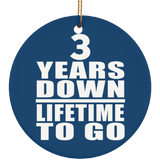 3rd Anniversary 3 Years Down Lifetime To Go - Circle Ornament
