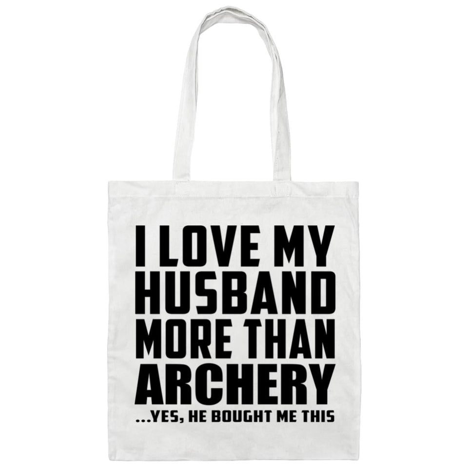 I Love My Husband More Than Archery - Tote Bag White