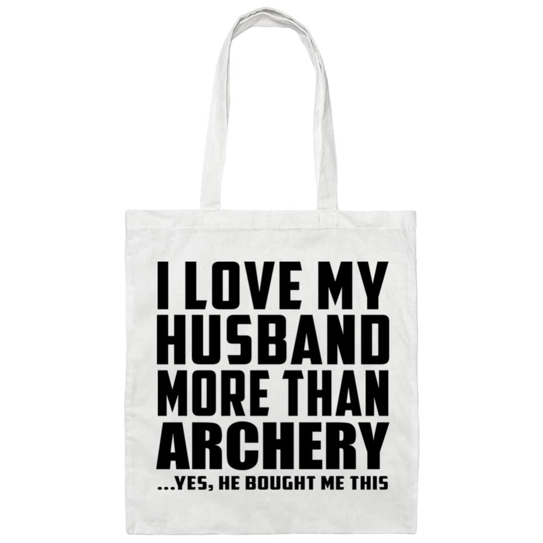 I Love My Husband More Than Archery - Tote Bag White