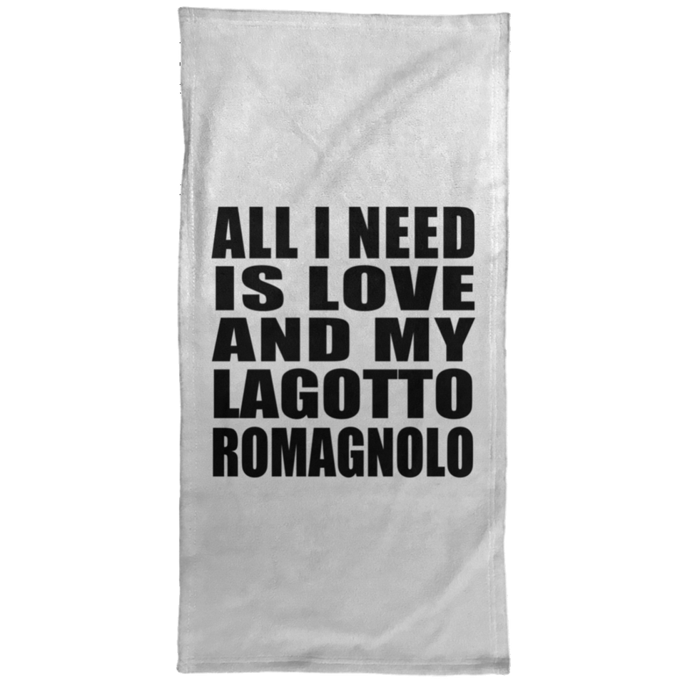 All I Need Is Love And My Lagotto Romagnolo - Hand Towel