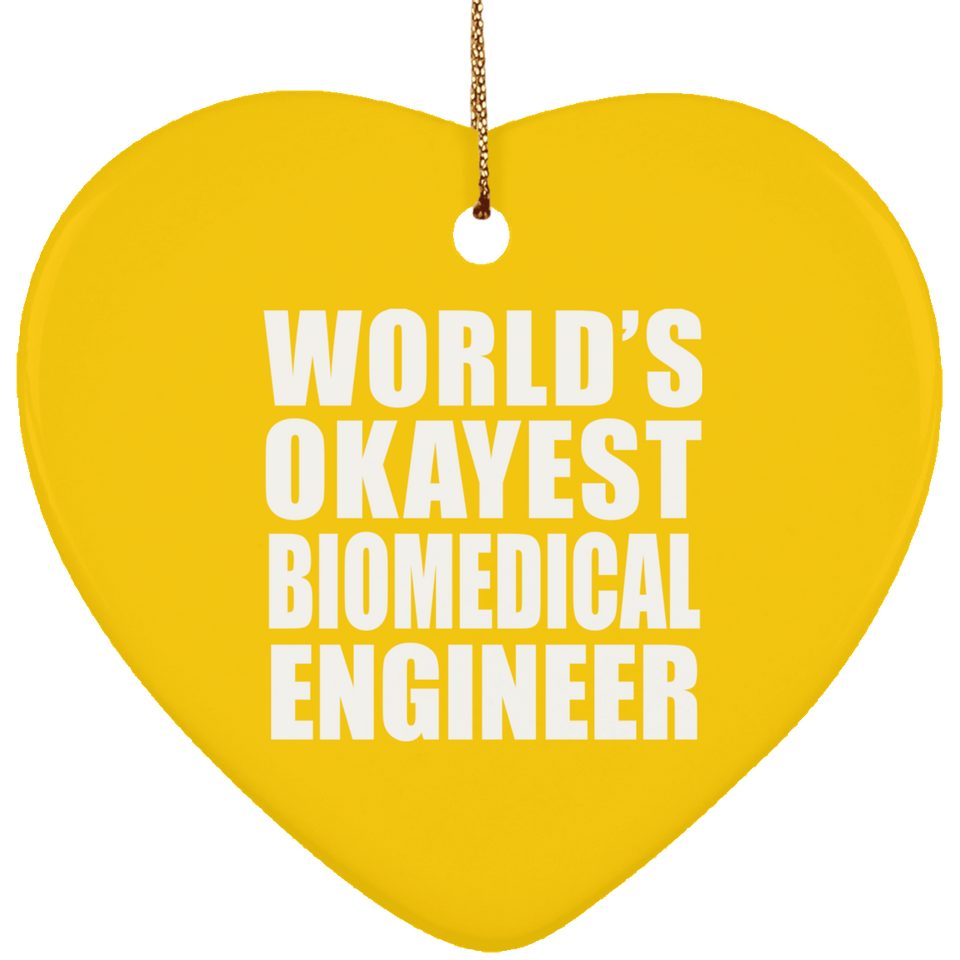World's Okayest Biomedical Engineer - Heart Ornament