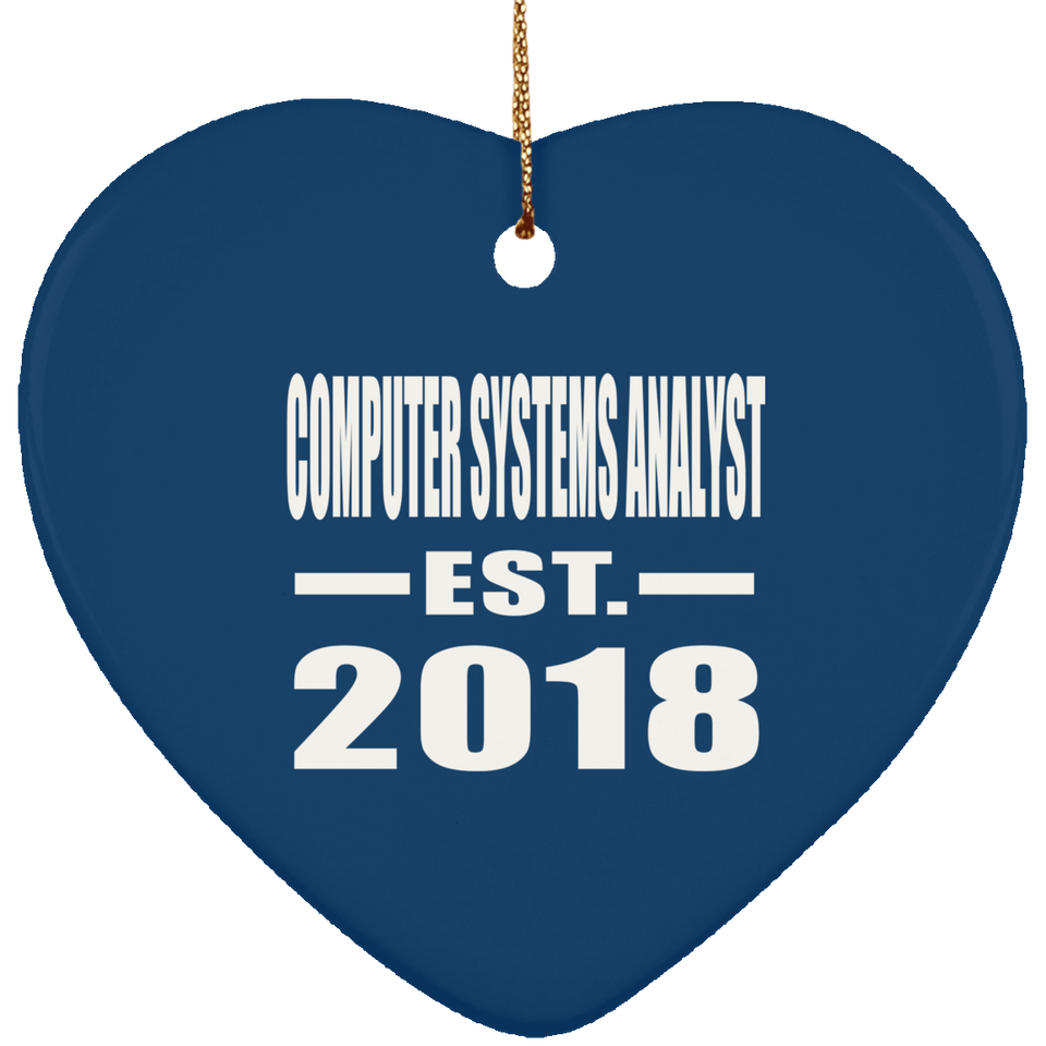 Computer Systems Analyst Established EST. 2018 - Heart Ornament