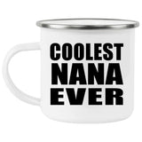 Coolest Nana Ever - 12oz Camping Mug