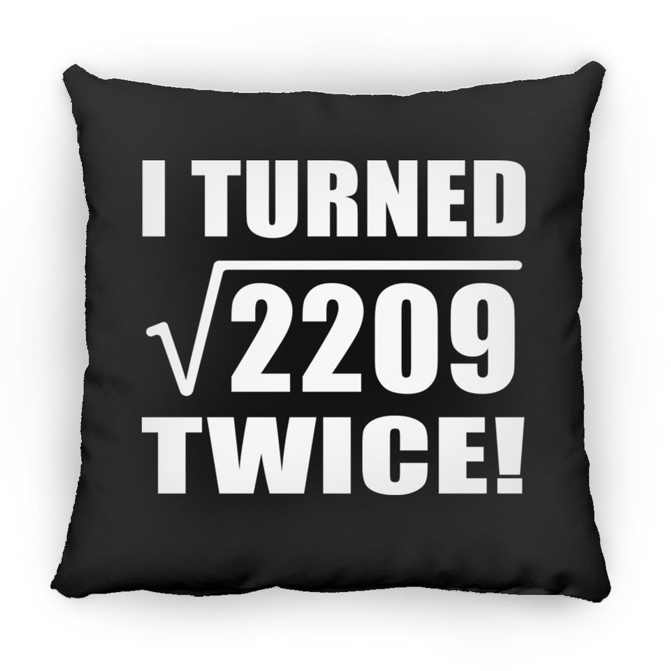 94th Birthday I Turned Square Root of 2209 Twice - Throw Pillow Black