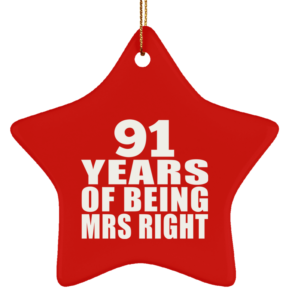 91st Anniversary 91 Years Of Being Mrs Right - Star Ornament