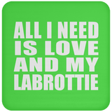 All I Need Is Love And My Labrottie - Drink Coaster