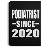 Podiatrist Since 2020 - Canvas Portrait