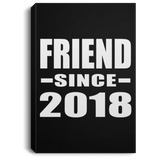 Friend Since 2018 - Canvas Portrait