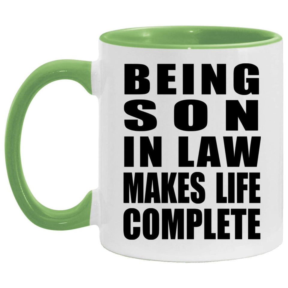 Being Son In Law Makes Life Complete - 11oz Accent Mug Green