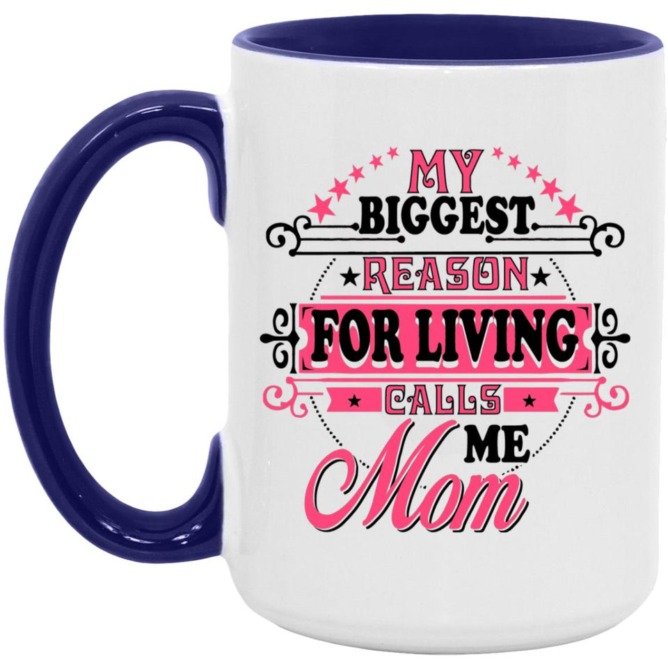 My Biggest Reason For Living Calls Me Mom - 15oz Accent Mug Purple
