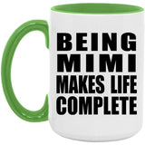 Being Mimi Makes Life Complete - 15oz Accent Mug Green