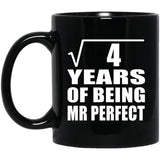 2nd Anniversary Square Root of 4 Years of Mr Perfect - 11oz Coffee Mug Black