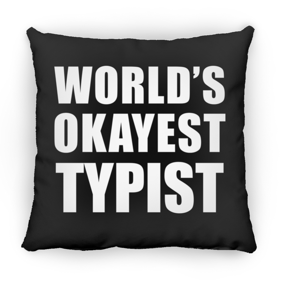 World's Okayest Typist - Throw Pillow Black