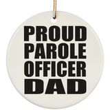 Proud Parole Officer Dad - Circle Ornament