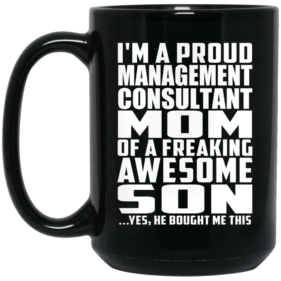 Proud Management Consultant Mom Of Awesome Son - 15 Oz Coffee Mug Black