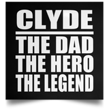Clyde The Dad The Hero The Legend - Poster Square