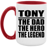 Tony The Dad The Hero The Legend - 15oz Accent Mug Red